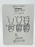 Toilet Paper Man by Samuel Kelemer