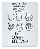 Buttface Man by Samuel Kelemer